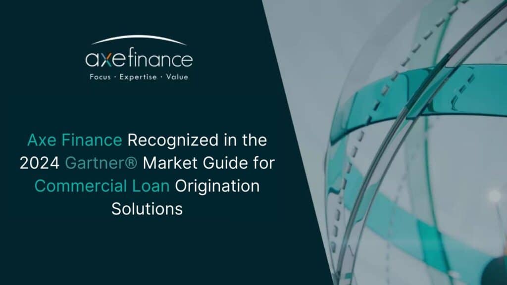 Axe Finance Recognized in the 2024 Gartner® Market Guide for Commercial Loan Origination Solutions