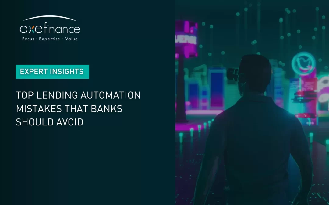 Top Lending Automation Mistakes That Banks Should Avoid