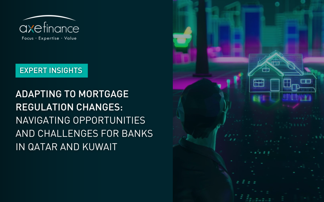 Adapting to Mortgage Regulation Changes: Navigating Opportunities and Challenges for Banks in Kuwait and Qatar
