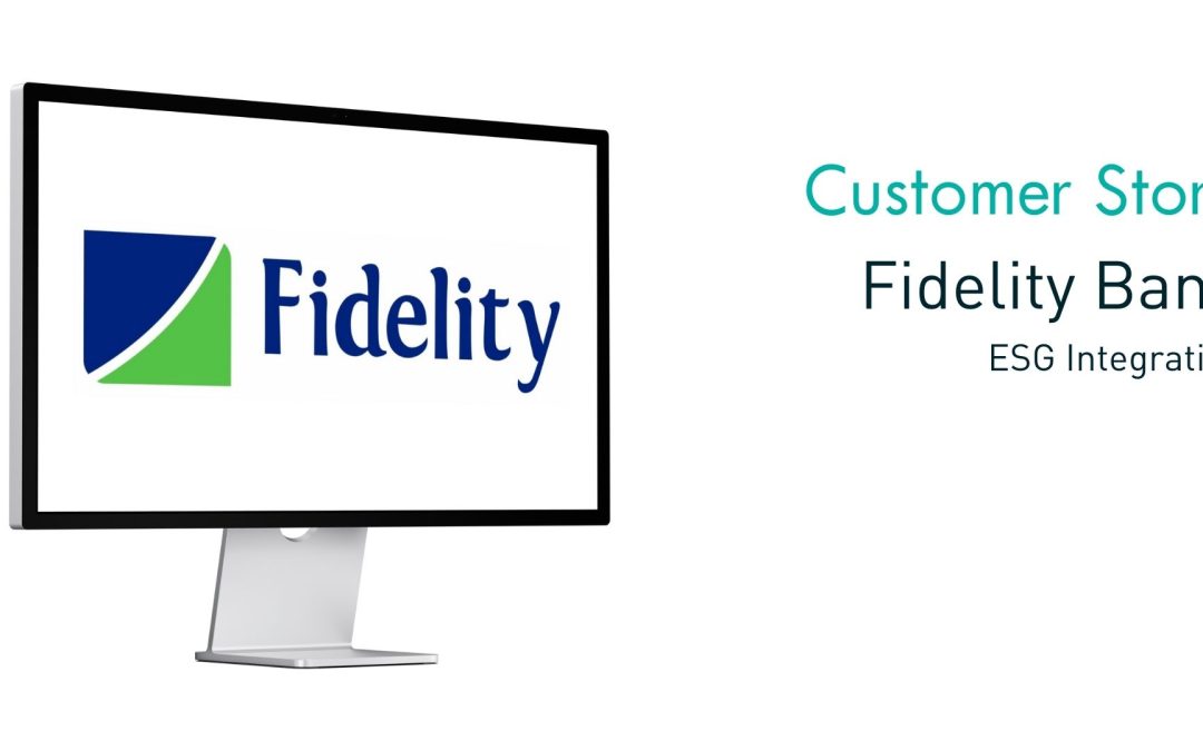 Customer Story Fidelity Bank – ESG Integration