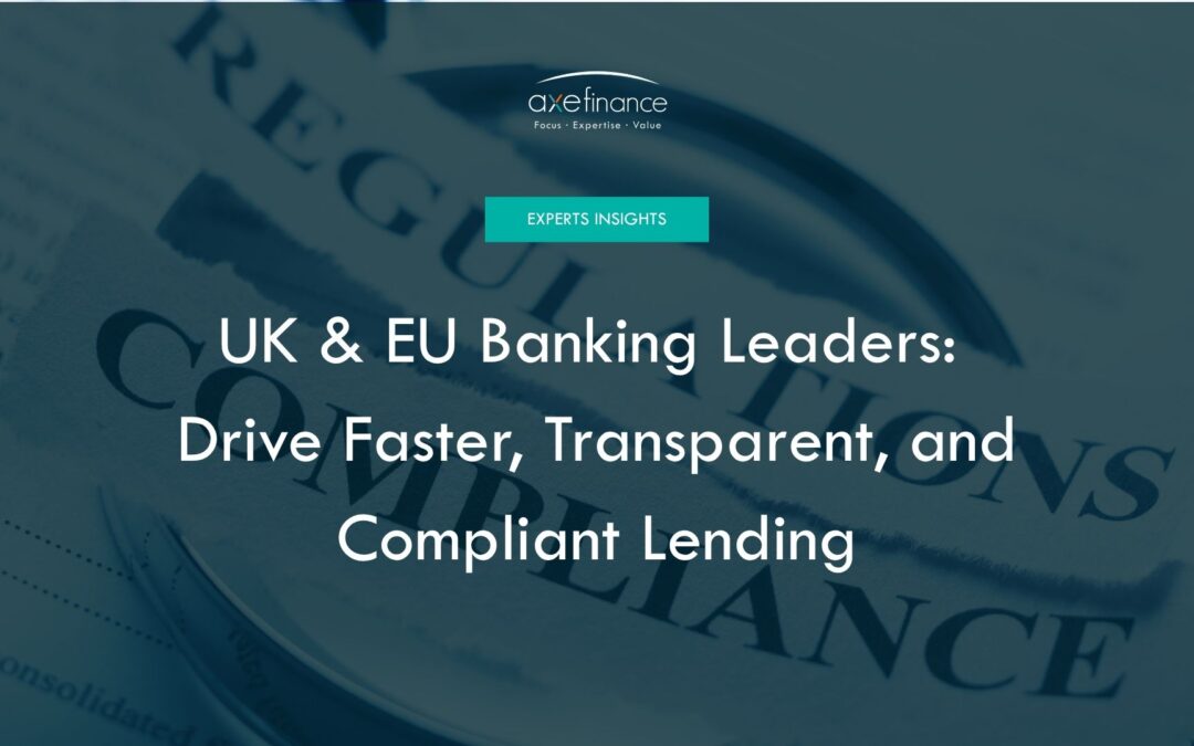 UK & EU BANKING LEADERS: DRIVE FASTER, TRANSPARENT, AND COMPLIANT LENDING
