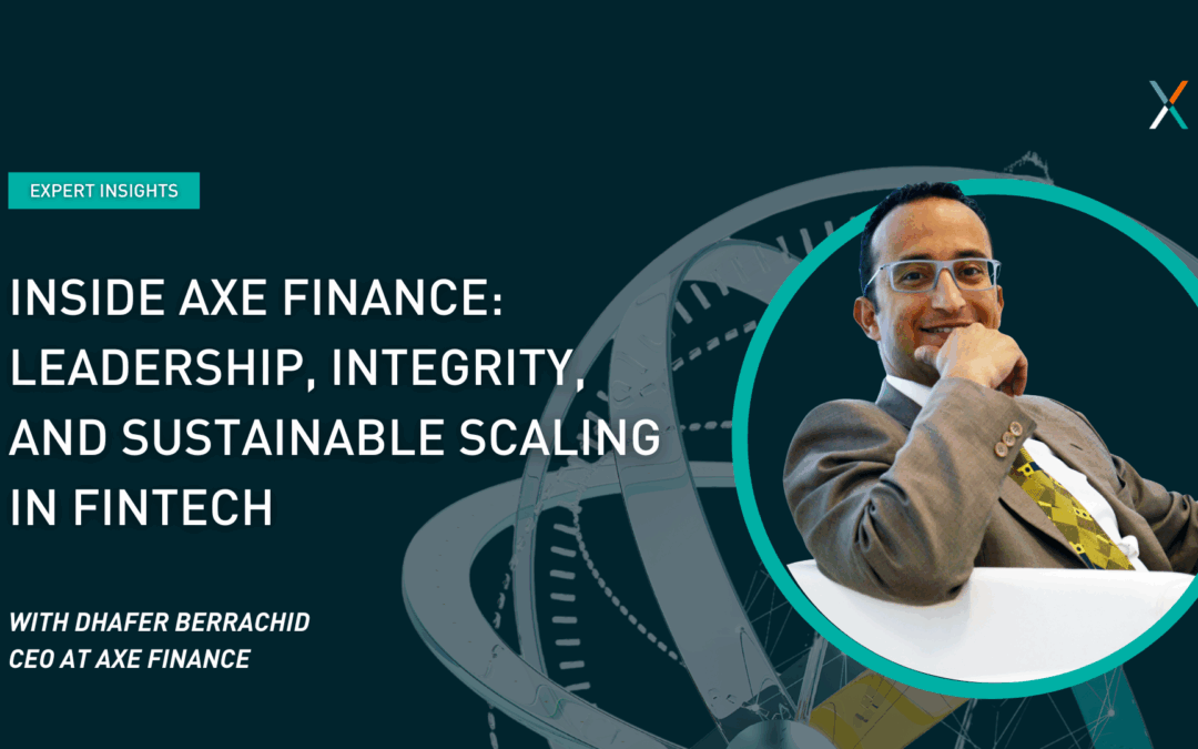 Inside Axe Finance: Leadership, Integrity, and Sustainable Scaling in Fintech
