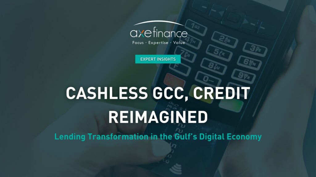 Cashless GCC, Credit Reimagined: Lending Transformation in the Gulf’s Digital Economy