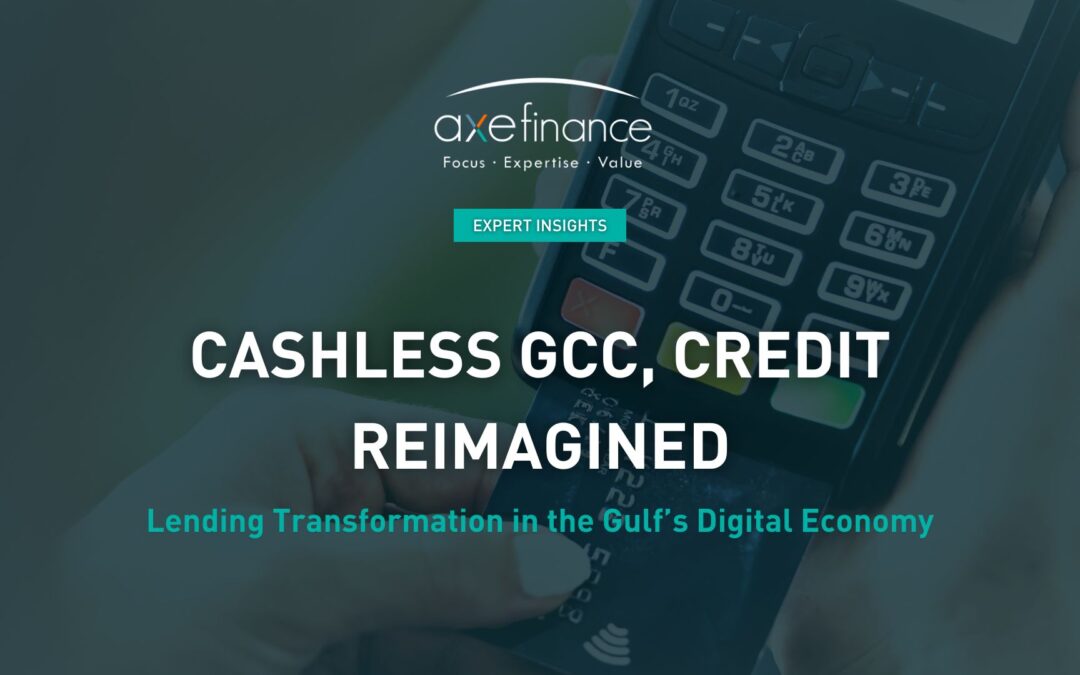 Cashless GCC, Credit Reimagined: Lending Transformation in the Gulf’s Digital Economy