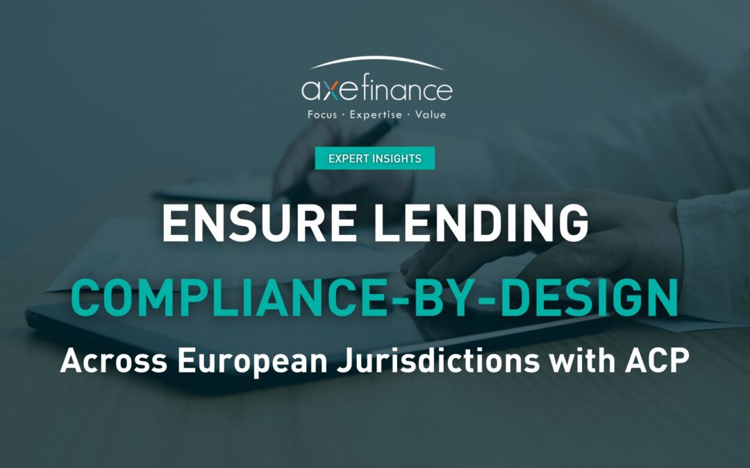 Ensure Lending Compliance-by-Design Across European Jurisdictions with Axe Credit Portal