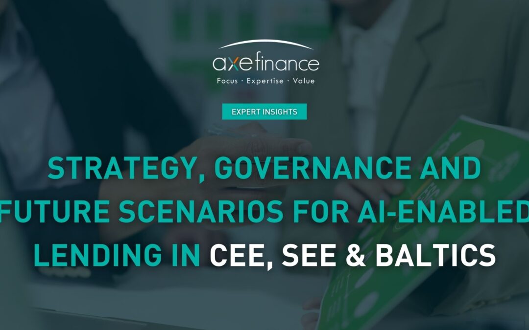 Strategy, Governance and Future Scenarios for AI‑Enabled Lending in CEE, SEE & Baltics
