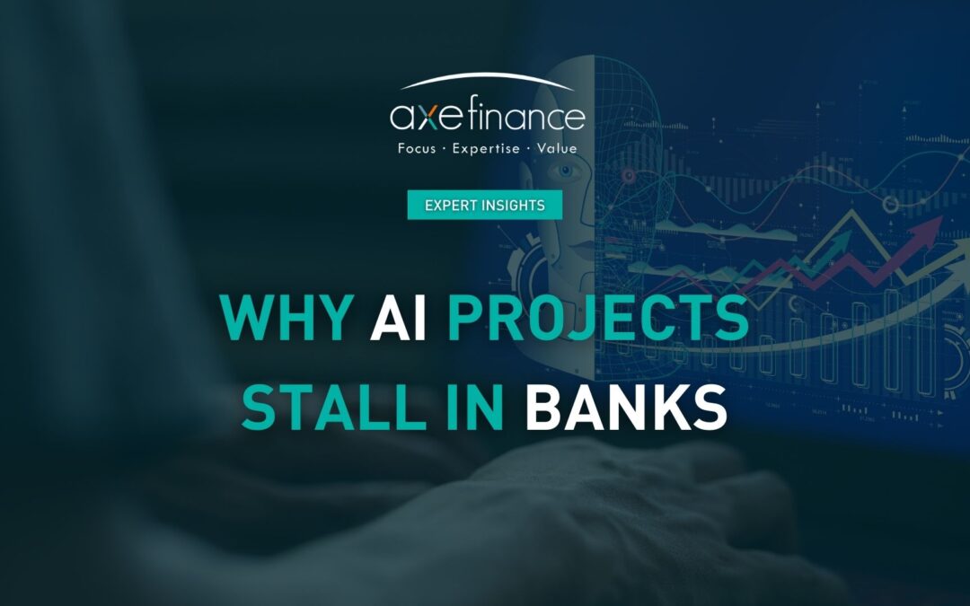 Why AI Projects Stall in Banks