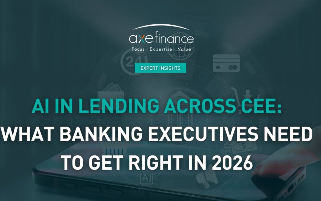 AI in Lending Across CEE: What Banking Executives Need to Get Right in 2026