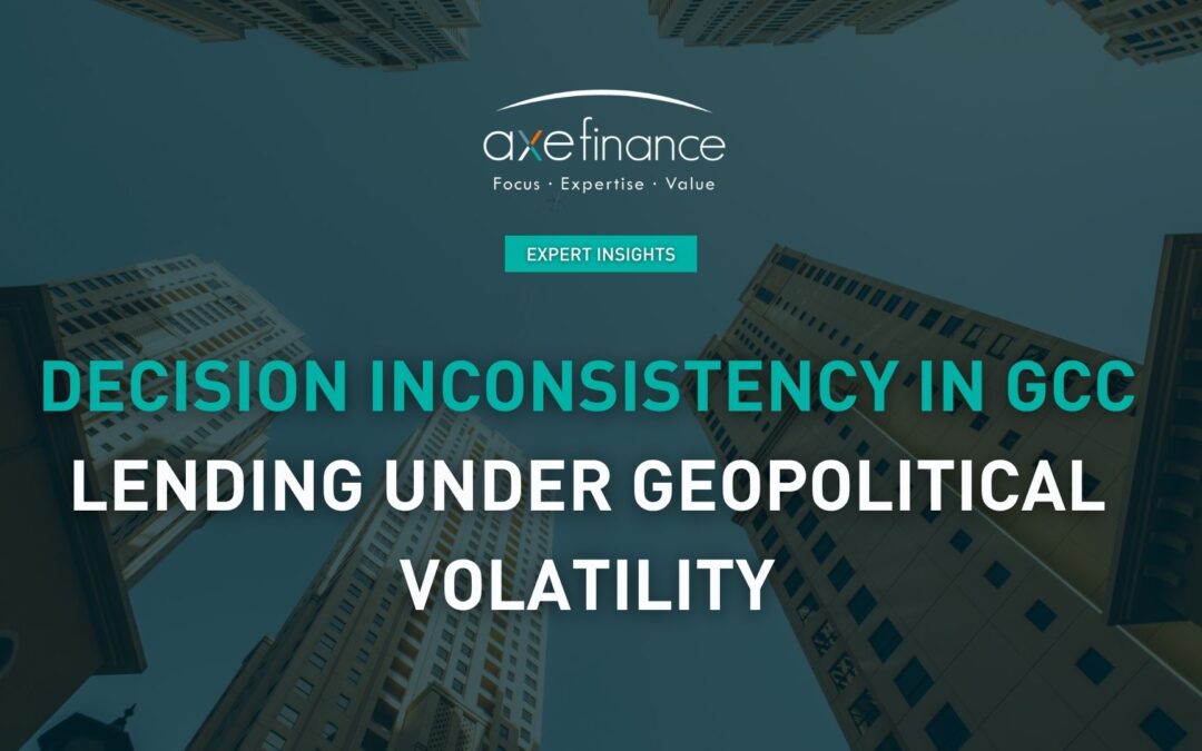 Decision Inconsistency in GCC Lending Under Geopolitical Volatility