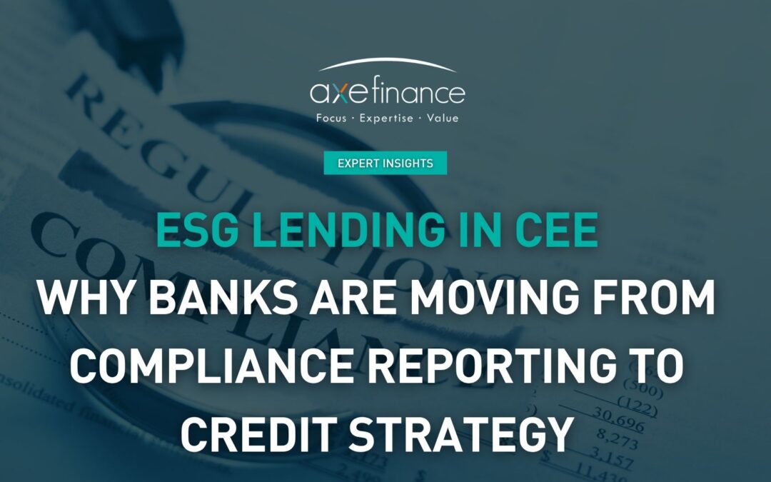 ESG Lending in CEE: Why Banks Are Moving From Compliance Reporting to Portfolio Strategy